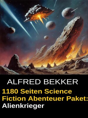 1180 Seiten Alfred Bekker Science Fiction Abenteuer Paket - ebook